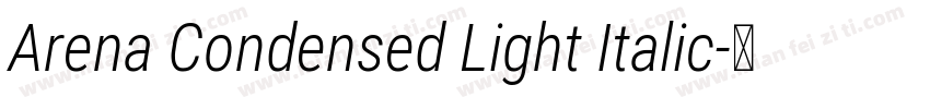 Arena Condensed Light Italic字体转换